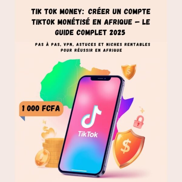 Guide pour créer un compte TikTok monétisé en Afrique
